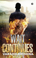 Wait Continues