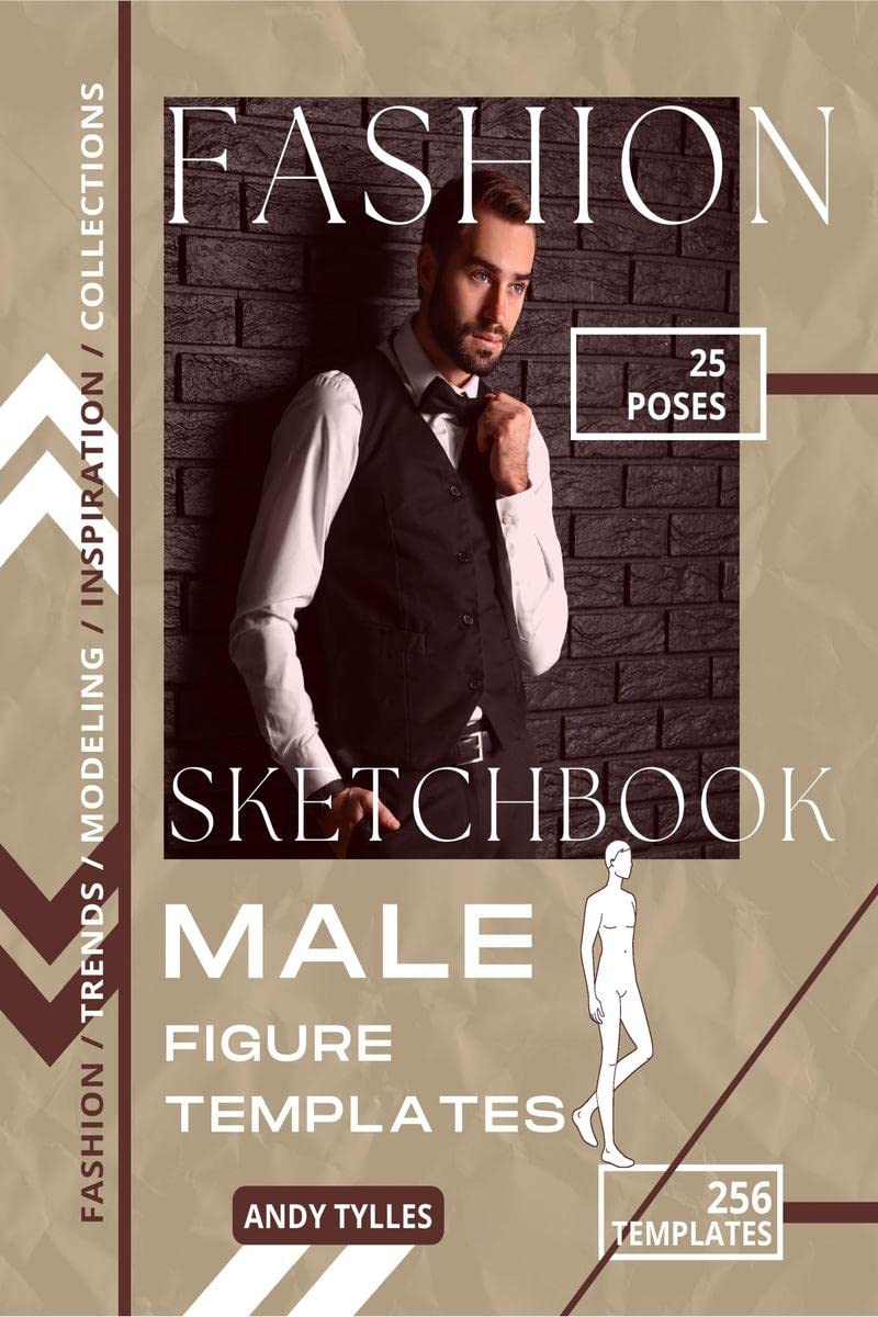 Fashion Sketchbook Male Figure Templates: 25 Different Poses of Professional Male Figure Templates in 256 Large Sketches for Des