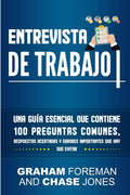 Entrevista De Trabajo: Una Gua Esencial Que Contiene 100 Preguntas Comunes, Respuestas Acertadas Y Errores Importantes Que Hay Q