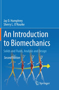 An Introduction to Biomechanics: Solids and Fluids, Analysis and Design