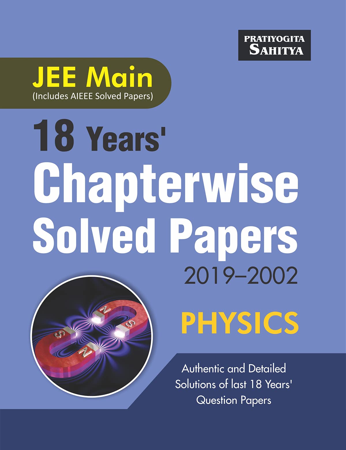 Sahitya Bhawan JEE MAIN Chapterwise Previous Years Solved Question Papers with Mock Test Papers for Physics