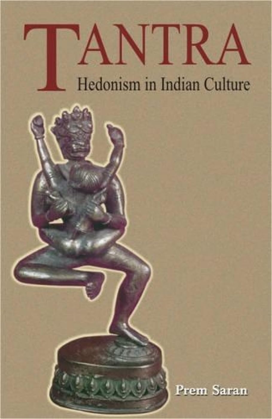 Tantra: Hedonism and Indian Culture