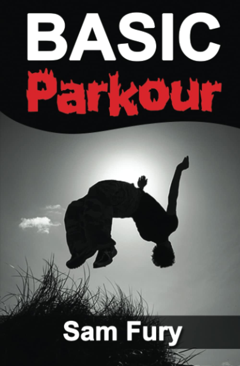 Basic Parkour: Parkour Training For Beginners (Survival Fitness)