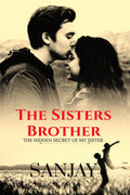 The Sisters Brother : The hidden secret of my sister