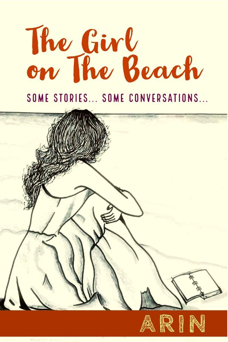 The Girl On The Beach : Some Stories... Some Conversations...