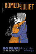 Romeo and Juliet: No Fear Shakespeare Graphic Novels (No Fear Shakespeare Illustrated)