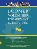 Boomer Volunteer Engagement: Facilitators Tool Kit