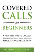 Covered Calls for Beginners: A RiskFree Way to Collect Rental Income Every Single Month on Stocks You Already Own