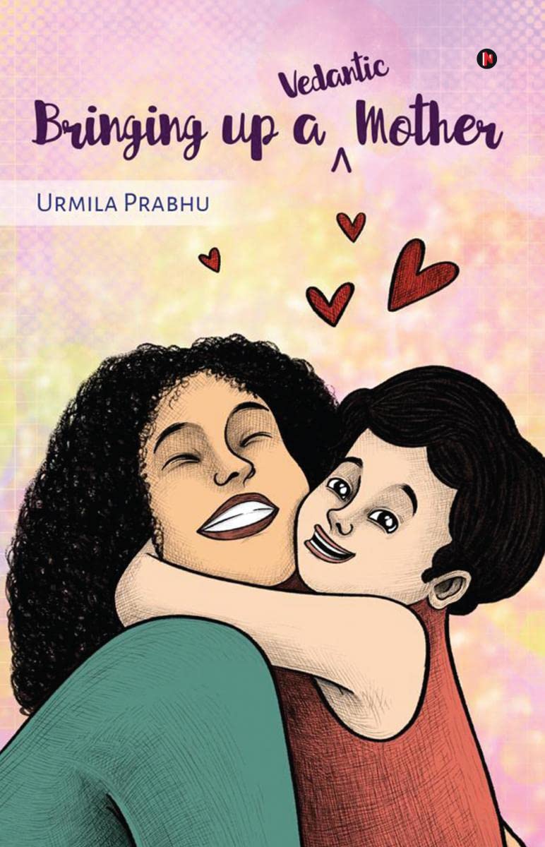 Bringing Up A Vedantic Mother