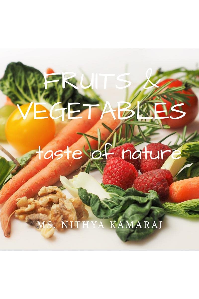 Fruits and vegetables : taste of nature