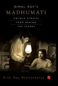 Bimal RoyS Madhumati: Untold Stories From Behind The Scenes