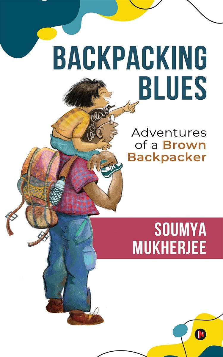 Backpacking Blues : Adventures of a brown backpacker