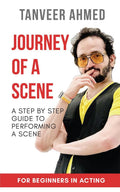 Journey of a Scene : A Step By Step Guide to Performing a Scene