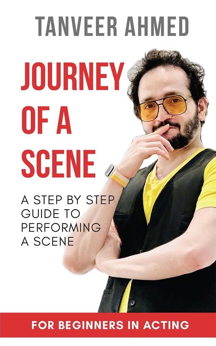 Journey of a Scene : A Step By Step Guide to Performing a Scene
