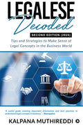 Legalese Decoded : Tips And Strategies To Make Sense Of Legal Concepts In The Business World