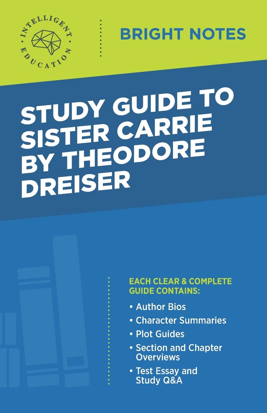 Study Guide To Sister Carrie By Theodore Dreiser