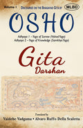 Gita Darshan: Discourses on the Bhagavad Gita by Osho (Volume 1): Adhyaya 1  Yoga of Sorrow (Vishad Yoga), Adhyaya 2  Yoga of 