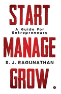 Start Manage Grow : A Guide For Entrepreneurs
