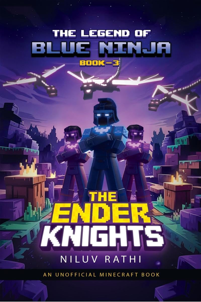 The Legend of Blue Ninja  The Ender Knights: An Unofficial Minecraft Book