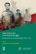 India, Ireland And AntiImperial Struggle: Remembering The Connaught Rangers Mutiny, 1920