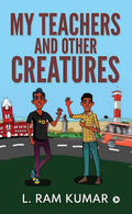 My Teachers and Other Creatures
