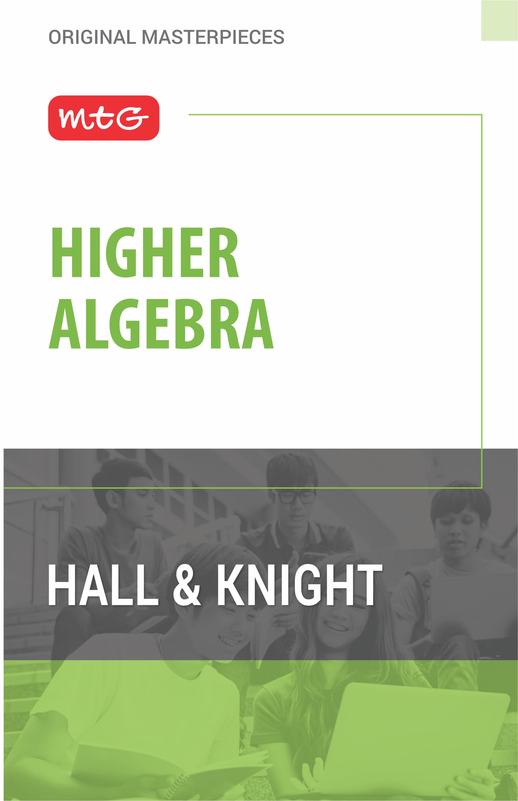 MTG Higher Algebra Book by Hall & Knight