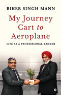 My Journey: Cart to Aeroplane