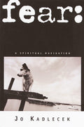 Fear: A Spiritual Navigation