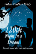 120Th Night In A Dream : Dream Is Distant When Truth Is Distinguished