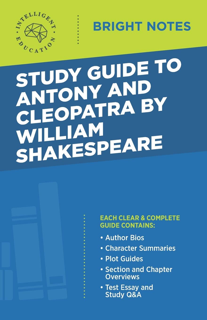 Study Guide To Antony And Cleopatra By William Shakespeare