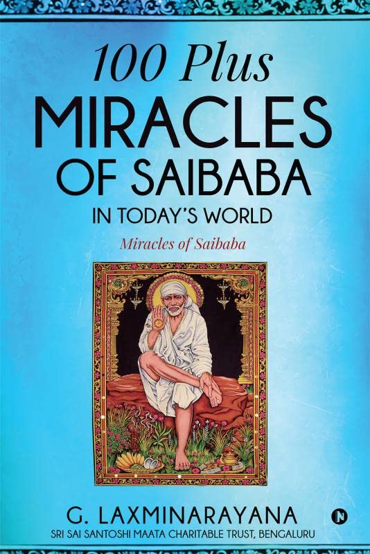 100 Plus Miracles Of Saibaba In TodayS World : Miracles Of Saibaba