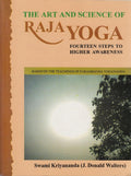 The Art And Science Of Raja Yoga (With Cd): Fourteen Steps To Higher Awareness