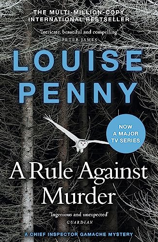 A Rule Against Murder: A Chief Inspector Gamache Mystery Book 4