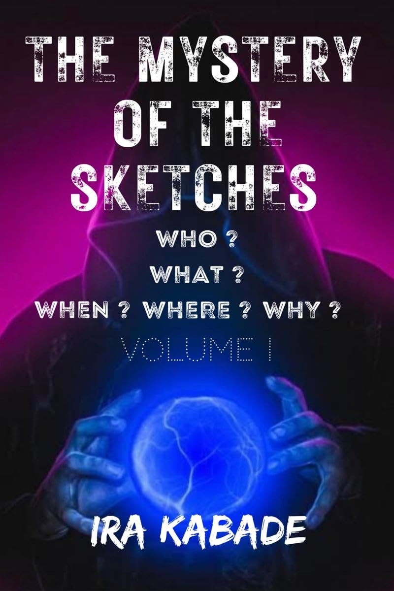 The Mystery of the Sketches: Survival is the key. Who? What? When? Where? Why?