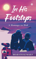 In His Footsteps : A Homage to Dad