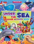 Sticker Activity Book  Under the Sea | Fun & Educational Activity Book for Kids Ages 36 | Colourful Pictures, Stickers, Creativ