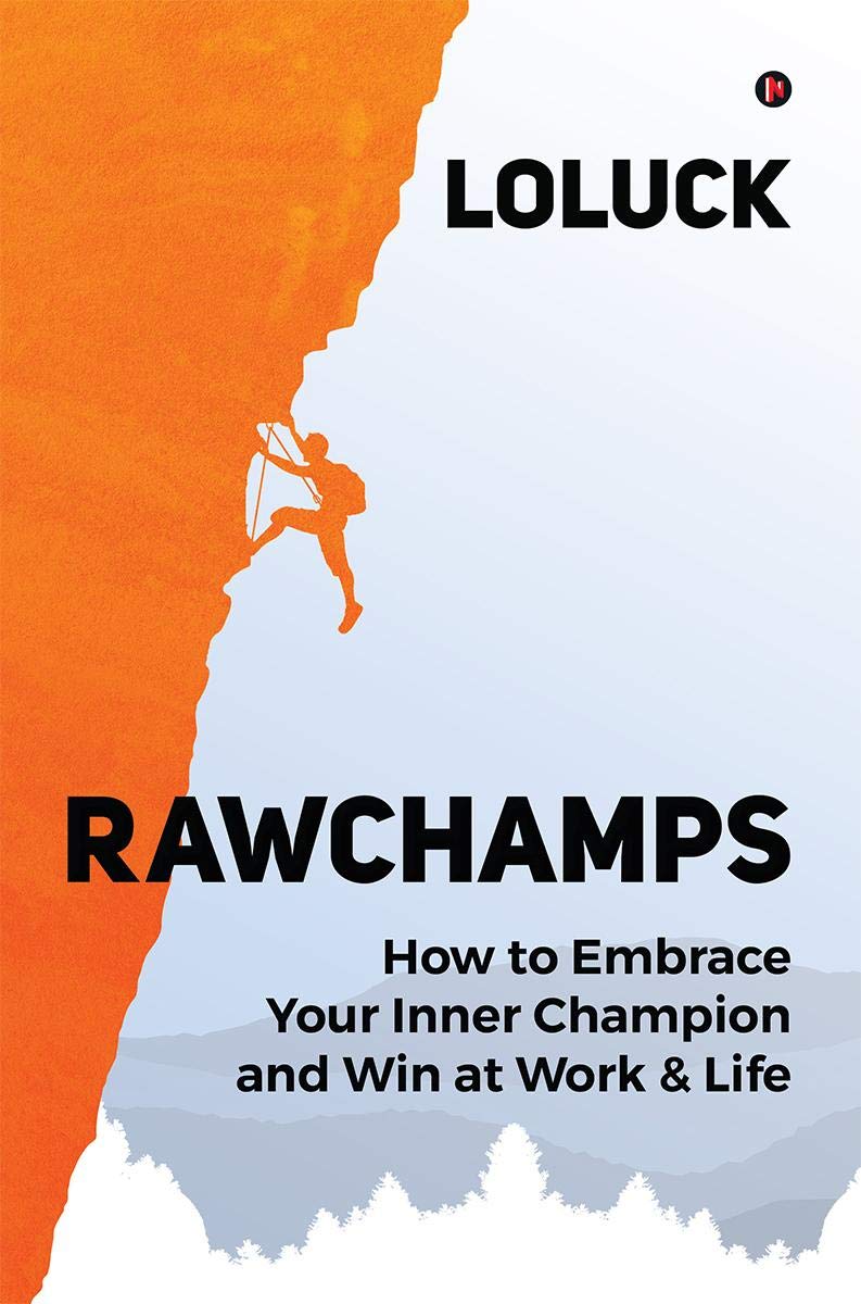 Rawchamps : How To Embrace Your Inner Champion And Win At Work & Life