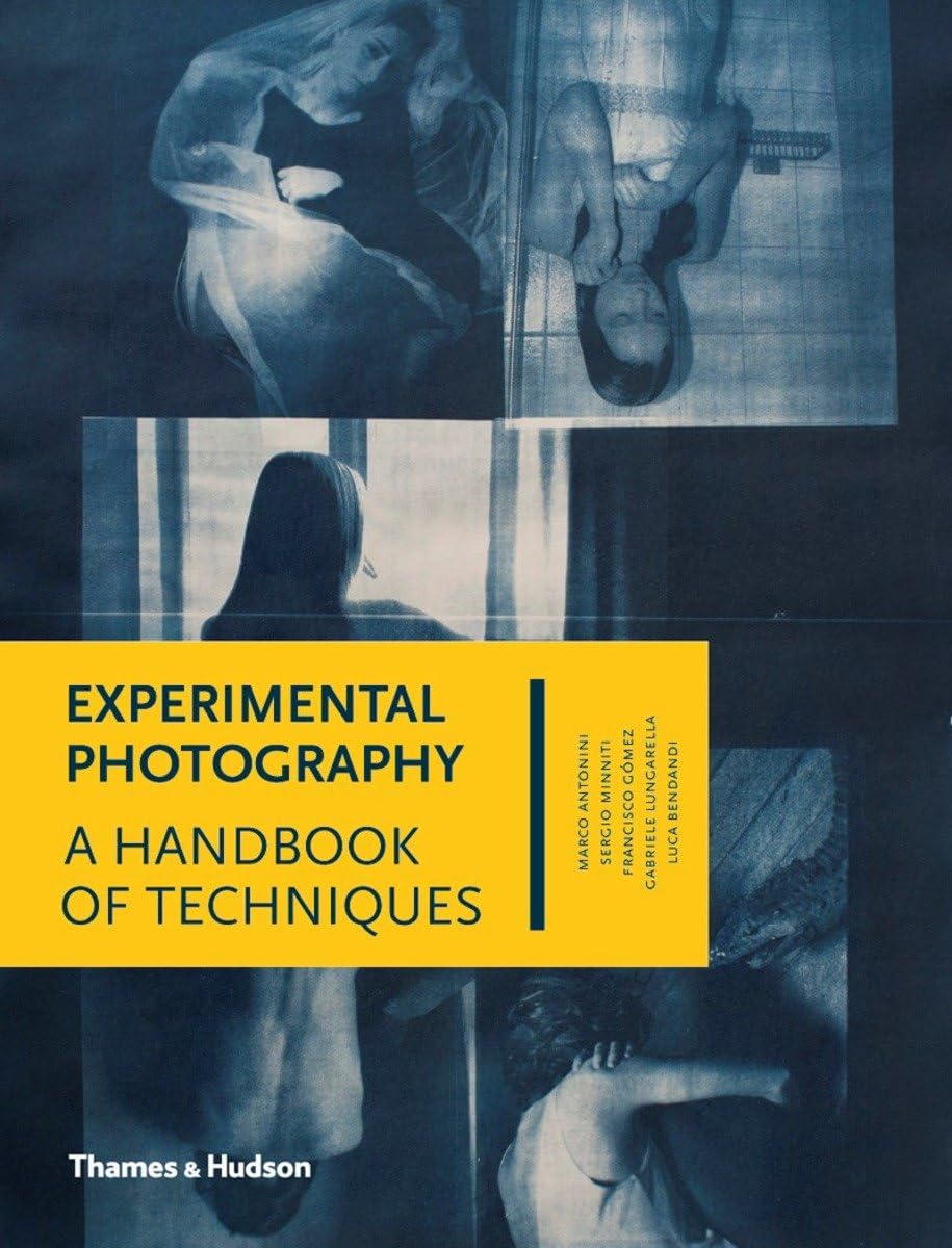 Experimental Photography: A Handbook Of Techniques