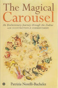 The Magical Carousel and Commentaries : A Zodiacal Odyssey