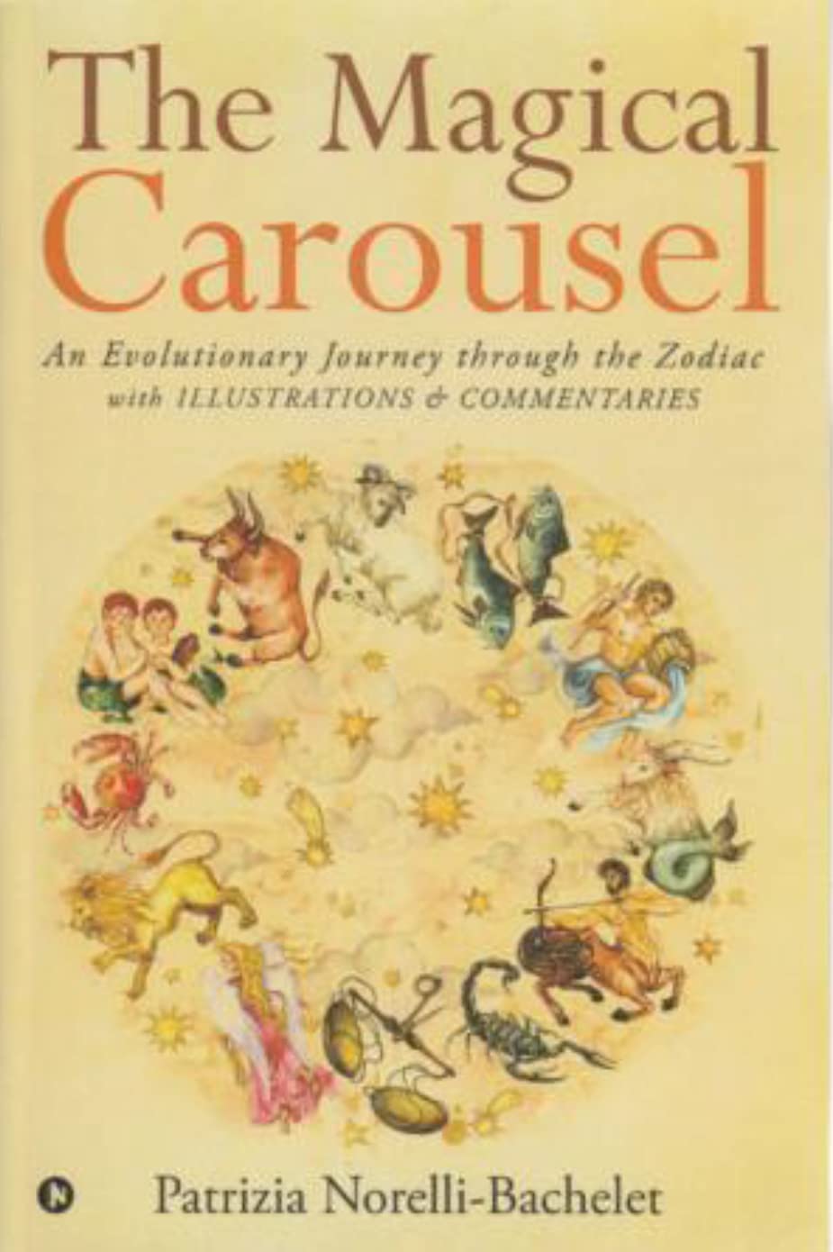 The Magical Carousel and Commentaries : A Zodiacal Odyssey
