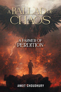 A Farmer of Perdition: A Ballad of Chaos  Part 3