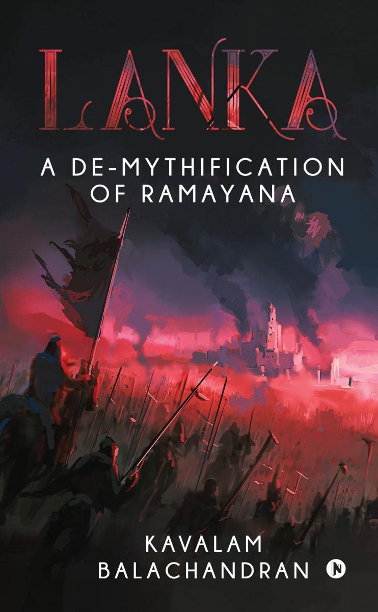 LANKA : A DeMythification of Ramayana