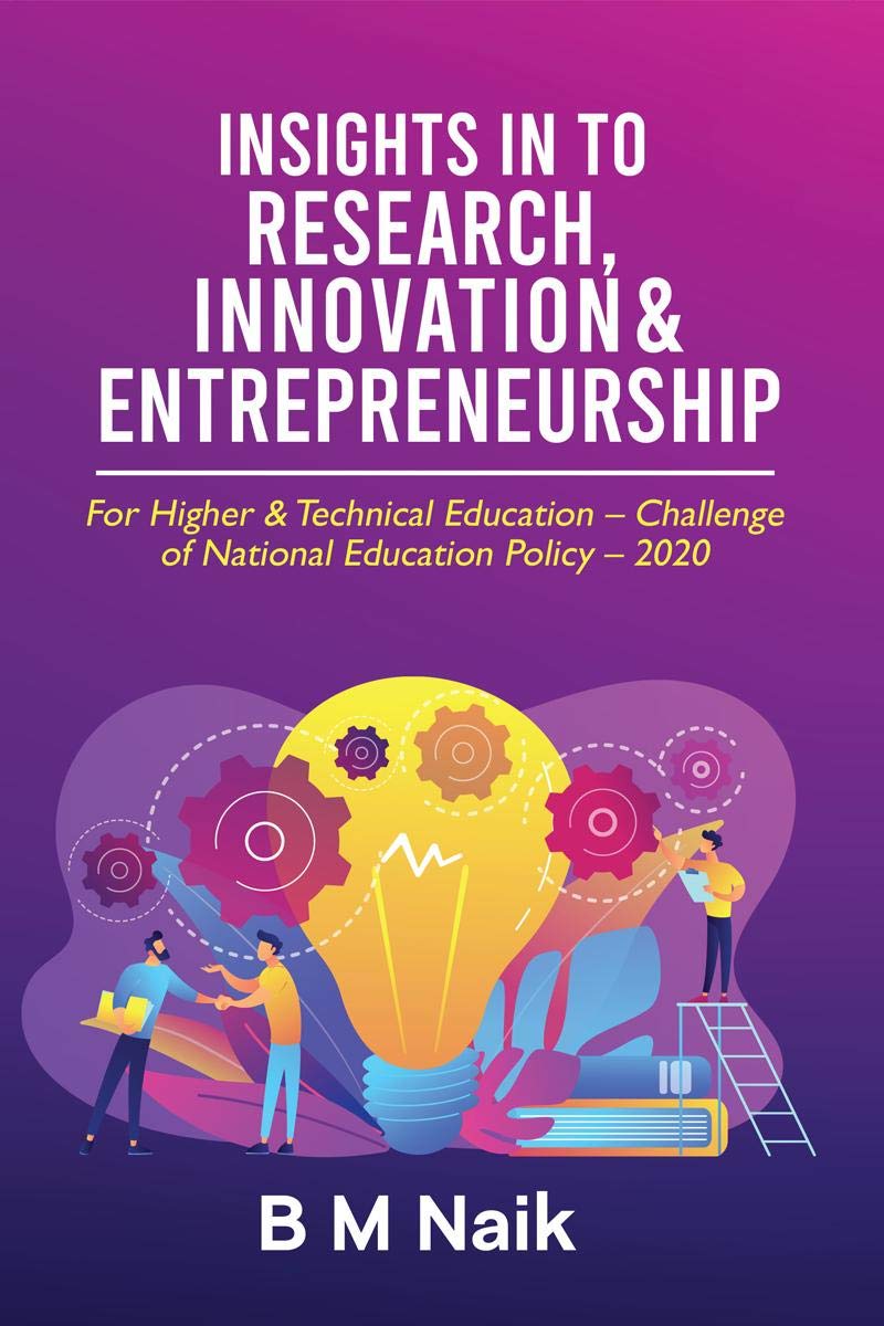 Insights In To Research, Innovation & Entrepreneurship: For Higher & Technical Education  Challenge Of National Education Polic
