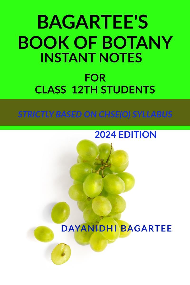 BagarteeS Book Of Botany For Class12Th: Instant Notes For Students  Strictly Based On Chse(O) Syllabus