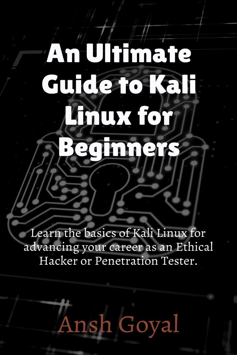 An Ultimate Guide To Kali Linux For Beginners