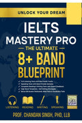 IELTS MASTERY PRO: The Ultimate 8+ Bands Blueprint
