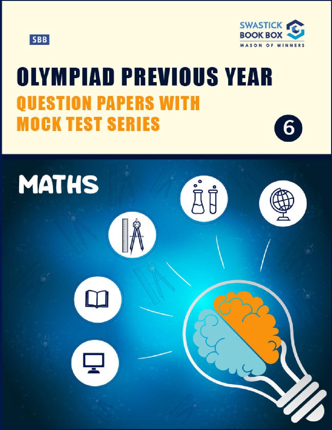 Olympiad Previous Year Question Papers and Mock Test Series For Class 6  Maths [7 Years] [20182024]