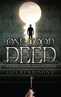 One Good Deed : The Key Leads To Answers. But To Questions He Never Asked.