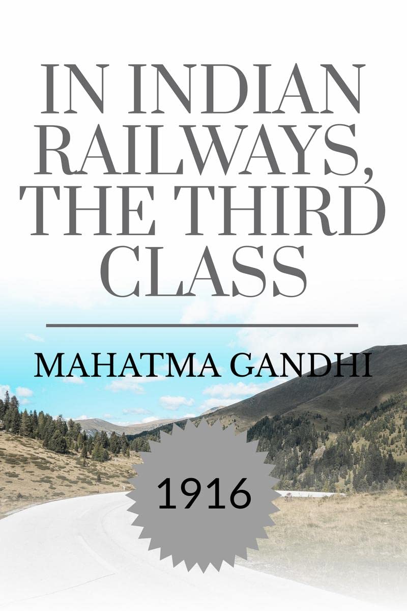IN INDIAN RAILWAYS, THE THIRD CLASS