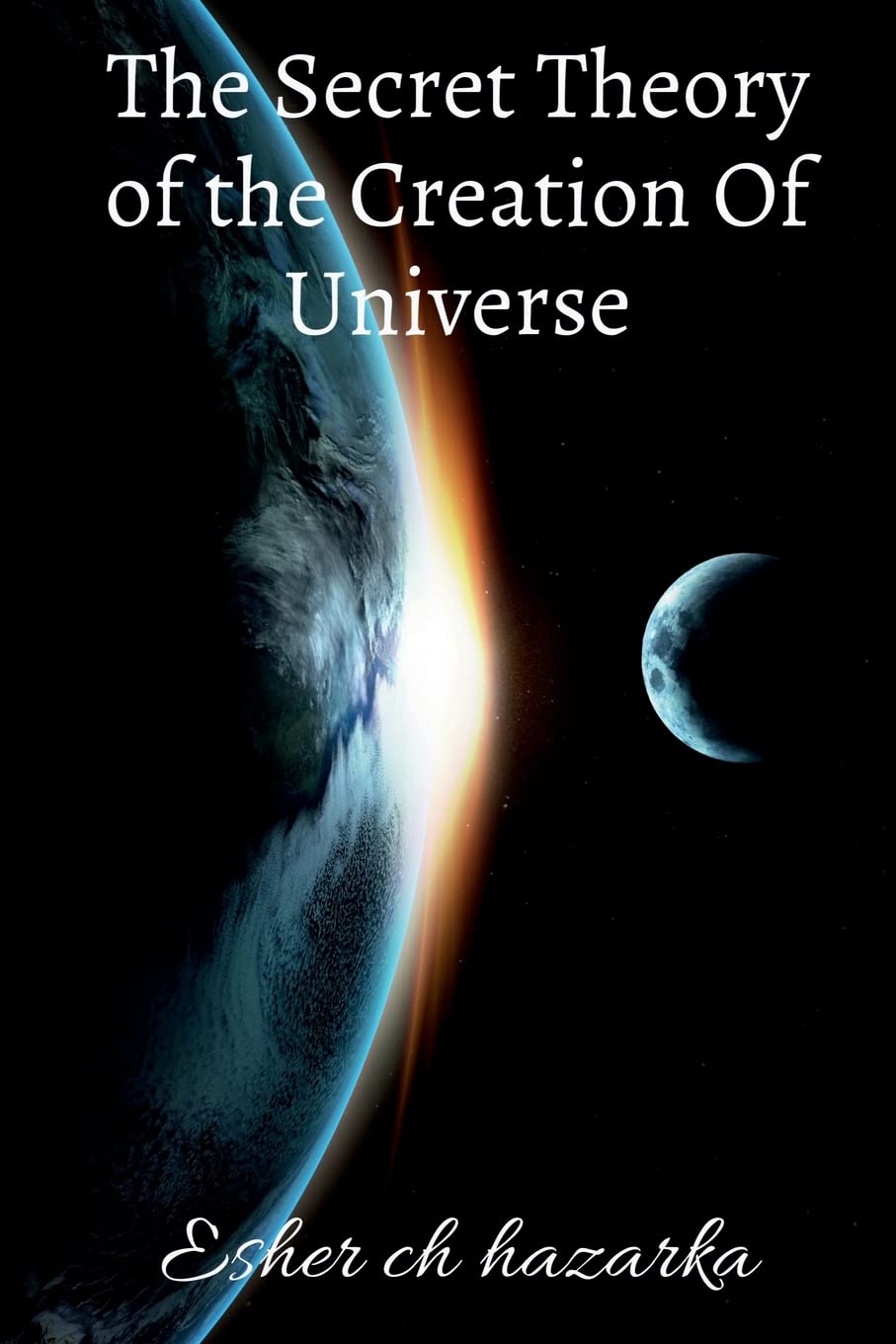 The Secret Theory Of The Creation Of Universe